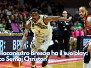Pallacanestro Brescia ha il suo play: ecco Semaj Christon