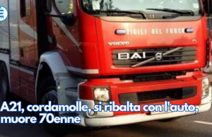 A21, cordamolle, si ribalta con l’auto, muore 70enne