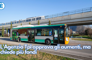 L’Agenzia Tpl approva gli aumenti, ma chiede più fondi