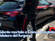 Incidente mortale a Caino. Arrestato il guidatore del furgone