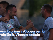 Buona la prima in Coppa per la FeralpiSalò. Vicenza battuto