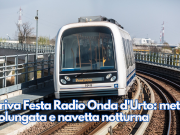 Arriva Festa Radio Onda d’Urto: metro prolungata e navetta notturna