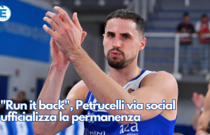 “Run it back”, Petrucelli via social ufficializza la permanenza