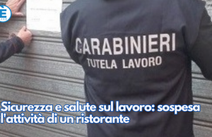 Sicurezza e salute sul lavoro: sospesa l’attività di un ristorante