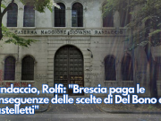 Randaccio, Rolfi: “Brescia paga le conseguenze delle scelte di Del Bono e Castelletti”