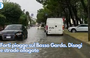 Forti piogge sul Basso Garda. Disagi e strade allagate