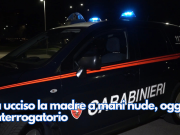 Ha ucciso la madre a mani nude, oggi l’interrogatorio