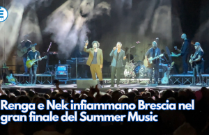 Renga e Nek infiammano Brescia nel gran finale del Summer Music