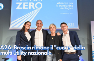 A2A, Brescia rimane il “cuore” della multi utility nazionale