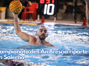 Il campionato dell’An Brescia riparte con Salerno