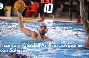 Il campionato dell’An Brescia riparte con Salerno
