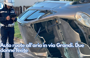 Auto ruote all’aria in via Grandi. Due donne ferite