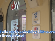 Vai allo stadio e “vinci” Sky. Ultime ore per Brescia-Ascoli