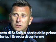 Serata di B: Salò a caccia della prima vittoria, il Brescia di conferme