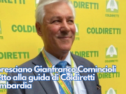 Il bresciano Comincioli eletto alla guida di Coldiretti Lombardia