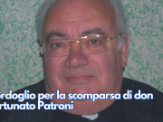 Cordoglio per la scomparsa di don Fortunato Patroni