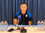 Brescia Calcio, Paghera: “emozione grande”