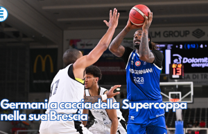 Germani a caccia della Supercoppa nella sua Brescia