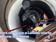 Malore nel pozzo a Lonato: morto dopo una settimana