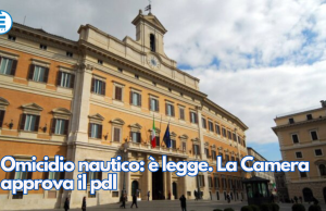 Omicidio nautico: è legge. La Camera approva il pdl