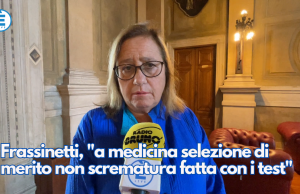 Frassinetti, “a medicina selezione di merito non scrematura fatta con i test”