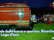 Cade dalla barca e sparisce. Ricerche sul Lago d’Iseo