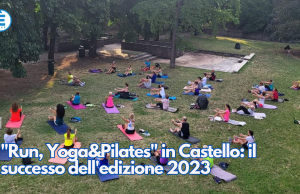 “Run, Yoga&Pilates” in Castello: il successo dell’edizione 2023