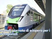 Oggi sciopero dei i treni regionali. Tutte le info