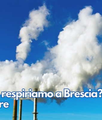 Che aria respiriamo a Brescia? Si può migliorare