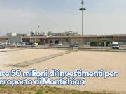 Oltre 50 milioni di investimenti per l’aeroporto di Montichiari