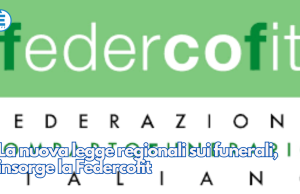 La nuova legge regionali sui funerali, insorge la Federcofit