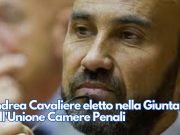 Andrea Cavaliere eletto nella Giunta dell’Unione Camere Penali