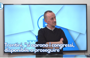 Trentini, “si aprono i congressi, disponibile a proseguire”