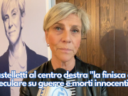 Castelletti al centro destra “la finisca di speculare su guerre e morti innocenti”