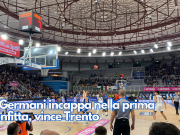 La Germani incappa nella prima sconfitta, vince Trento