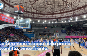 La Germani incappa nella prima sconfitta, vince Trento