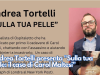 Andrea Tortelli presenta “Sulla tua pelle: il caso di Carol Maltesi”