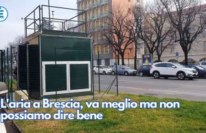 L’aria a Brescia, va meglio ma non possiamo dire bene