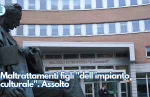 Maltrattamenti figli “dell’impianto culturale”. Assolto