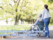 Lavoratori domestici a Brescia: in aumento colf e baby-sitter