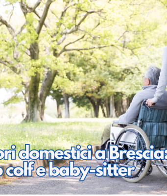 Lavoratori domestici a Brescia: in aumento colf e baby-sitter