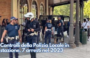 Controlli della Polizia Locale in stazione. 7 arresti nel 2023