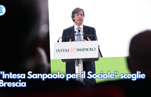 “Intesa Sanpaolo per il Sociale” sceglie Brescia