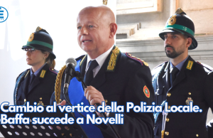 Cambio al vertice della Polizia Locale. Baffa succede a Novelli
