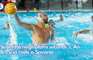 Sconfitta negli ultimi secondi. L’An Brescia cade a Savona