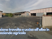Anziana travolta e uccisa all’alba in un’azienda agricola