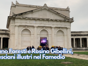 Bruno Foresti e Rosino Gibellini, bresciani illustri nel Famedio