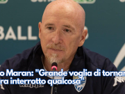 Ecco Maran: “Grande voglia di tornare, si era interrotto qualcosa”