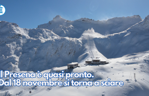 Il Presena è quasi pronto. Dal 18 novembre si torna a sciare