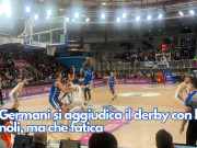 La Germani si aggiudica il derby con la Vanoli, ma che fatica